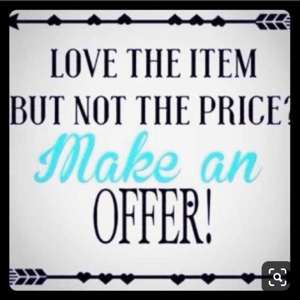 I am open to offers.